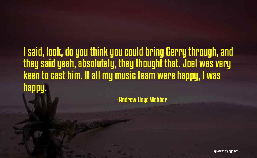 Soy Michoacana Quotes By Andrew Lloyd Webber Soy Michoacana Quotes By Andrew Lloyd Webber