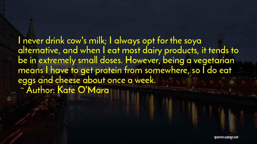 Soya Quotes By Kate O'Mara