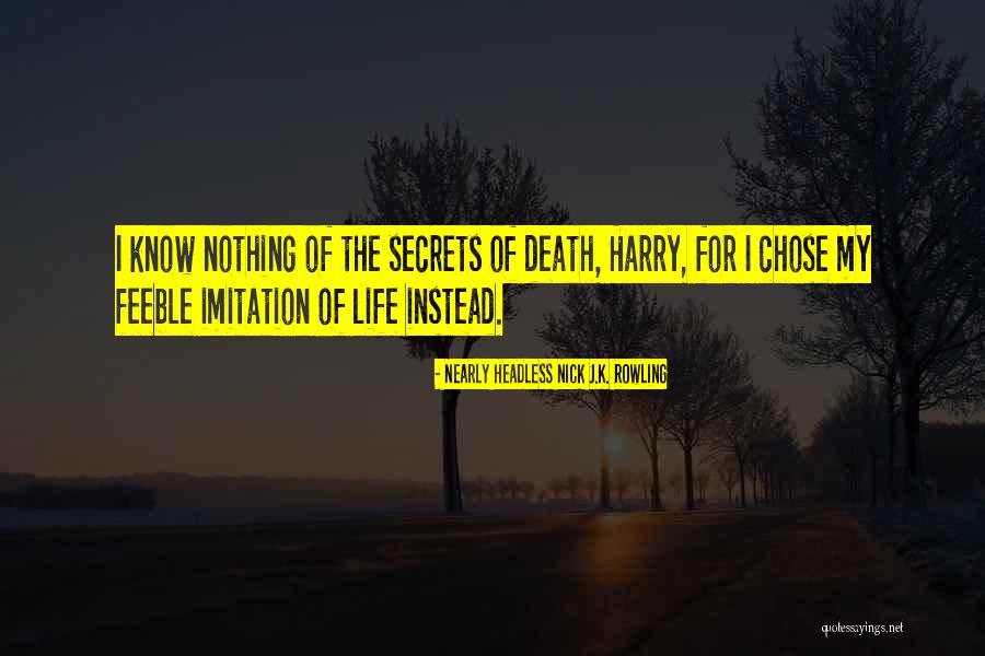Soydaner Quotes By Nearly Headless Nick J.K. Rowling Soydaner Quotes By Nearly Headless Nick J.K. Rowling