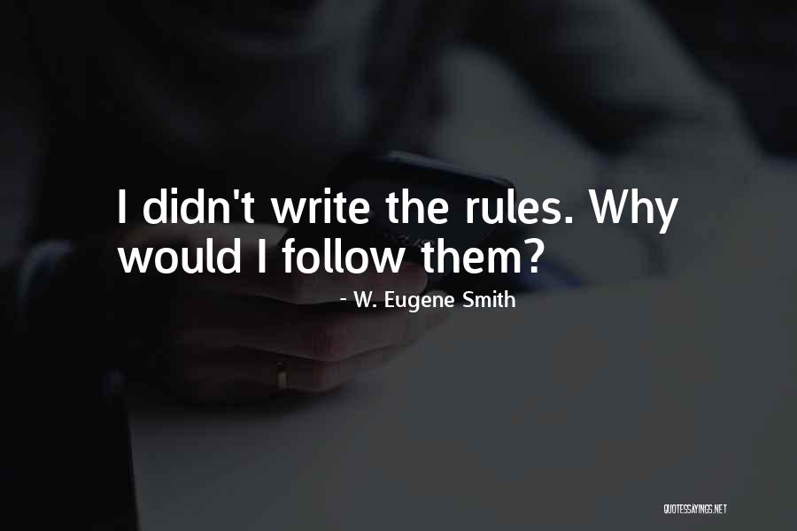 Soyez La Quotes By W. Eugene Smith Soyez La Quotes By W. Eugene Smith