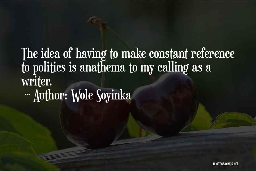 Soyinka Quotes By Wole Soyinka