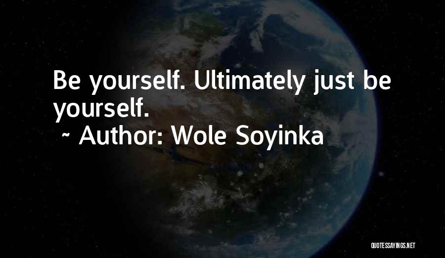 Soyinka Quotes By Wole Soyinka