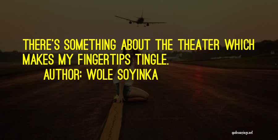 Soyinka Quotes By Wole Soyinka