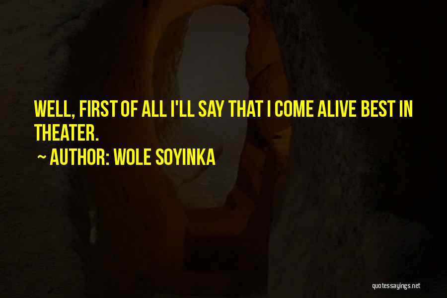Soyinka Quotes By Wole Soyinka