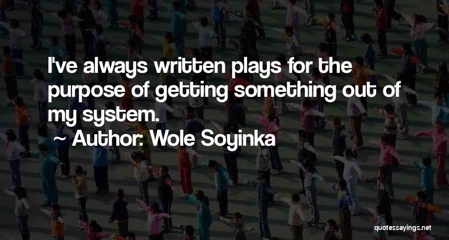 Soyinka Quotes By Wole Soyinka