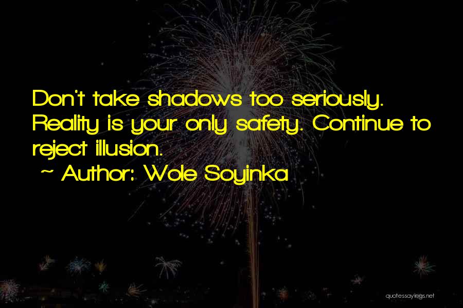 Soyinka Quotes By Wole Soyinka