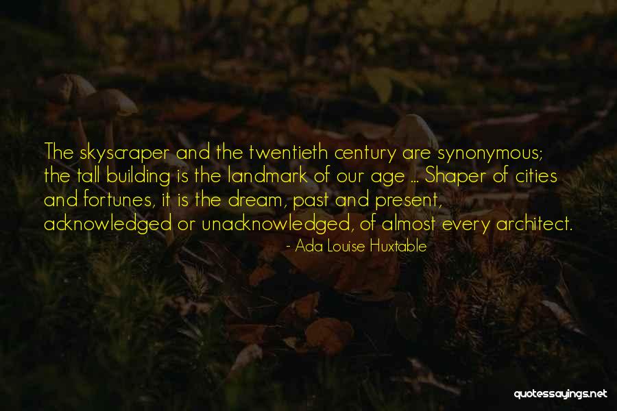 Soyland Town Quotes By Ada Louise Huxtable Soyland Town Quotes By Ada Louise Huxtable