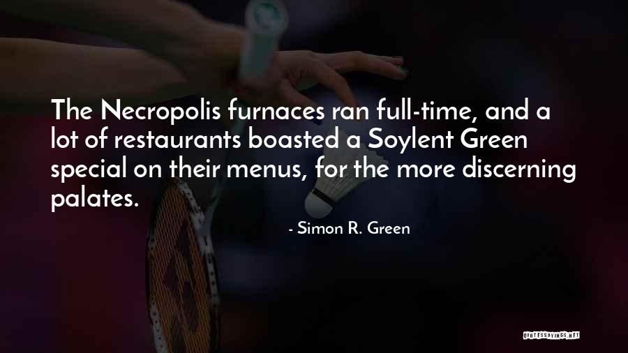 Soylent Green Quotes By Simon R. Green Soylent Green Quotes By Simon R. Green
