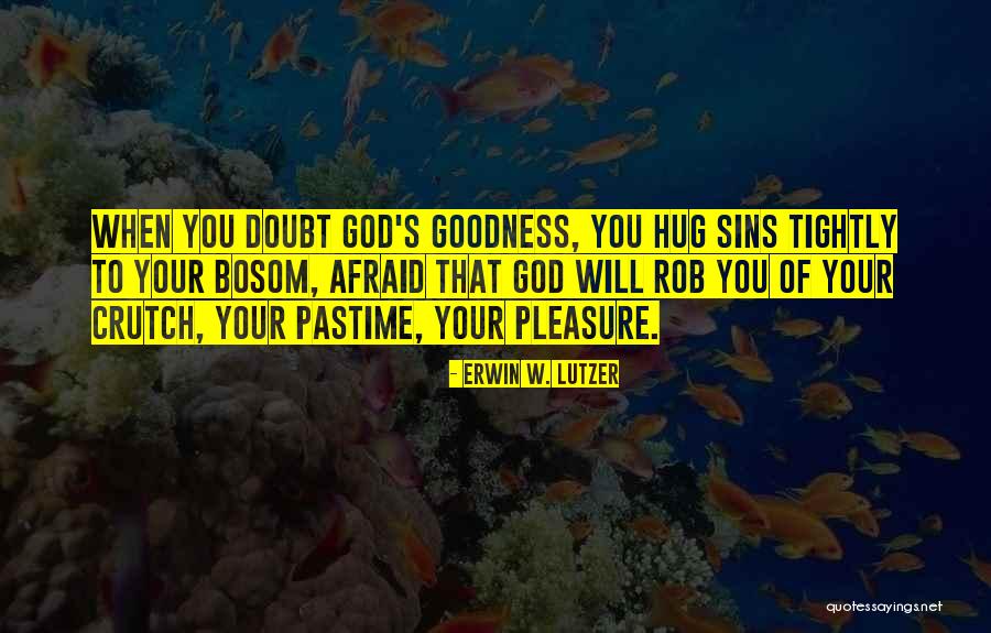 Sozinha Vamos Quotes By Erwin W. Lutzer Sozinha Vamos Quotes By Erwin W. Lutzer