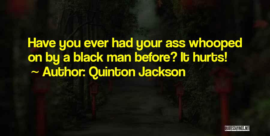 Sp Ltuch Stricken Quotes By Quinton Jackson