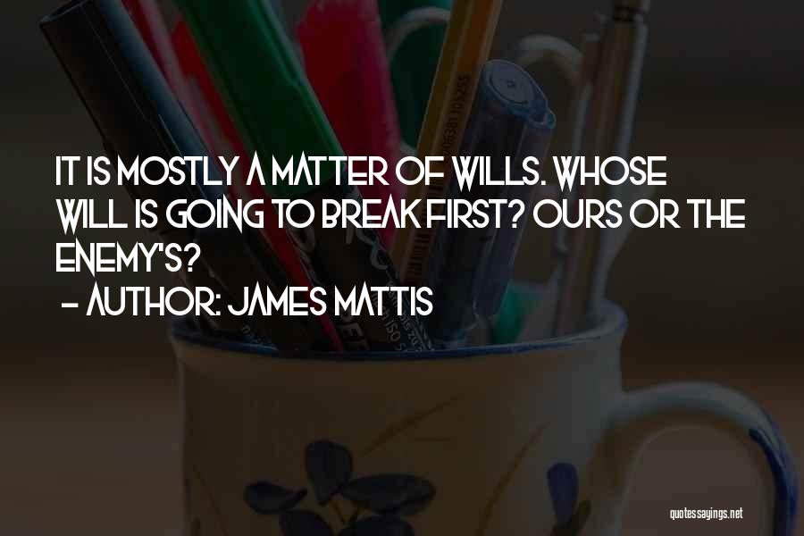 Spaak Nederlands Quotes By James Mattis