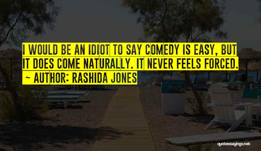 Spaccarelli Quotes By Rashida Jones