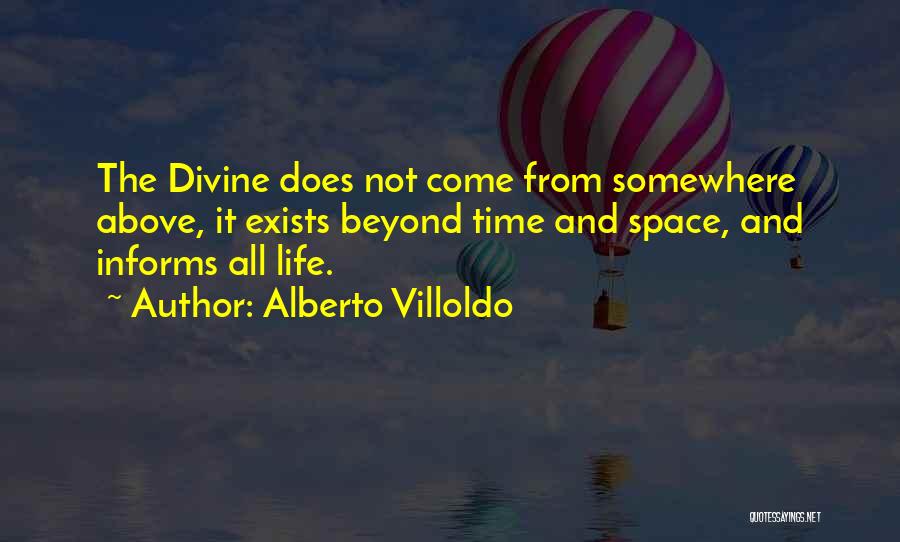 Space Above And Beyond Quotes By Alberto Villoldo