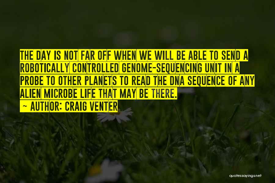 Space Alien Quotes By Craig Venter
