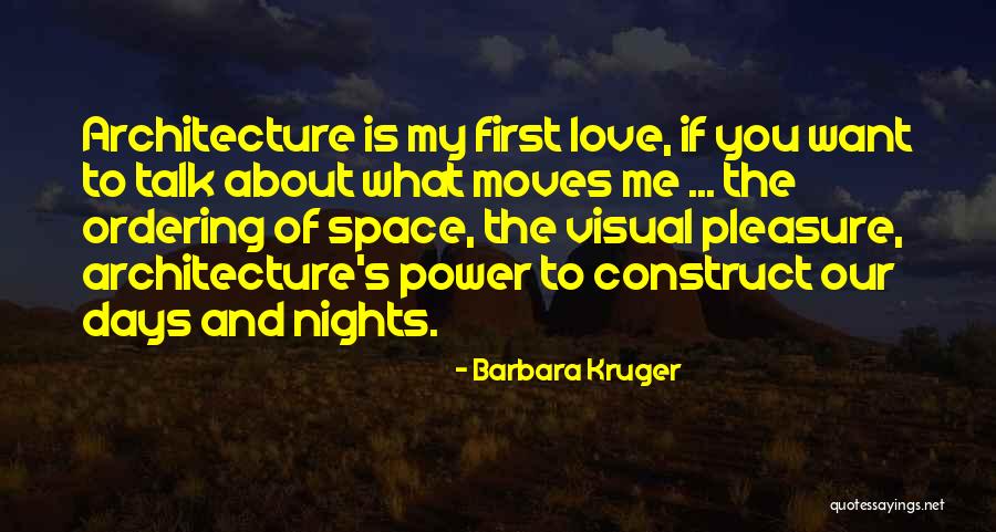 Space And Architecture Quotes By Barbara Kruger Space And Architecture Quotes By Barbara Kruger