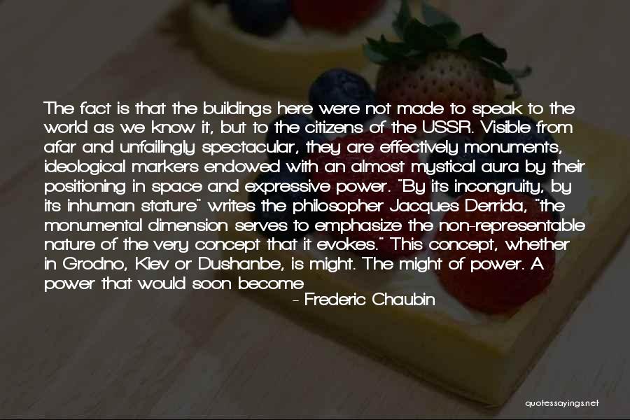Space And Architecture Quotes By Frederic Chaubin Space And Architecture Quotes By Frederic Chaubin