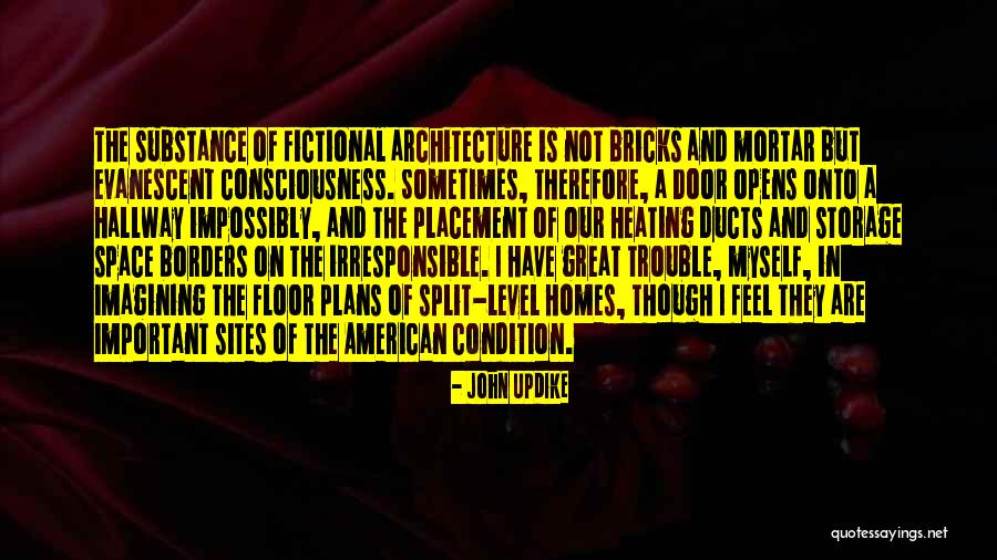 Space And Architecture Quotes By John Updike Space And Architecture Quotes By John Updike