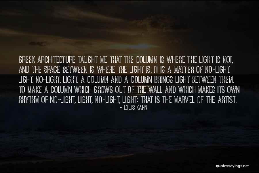 Space And Architecture Quotes By Louis Kahn Space And Architecture Quotes By Louis Kahn
