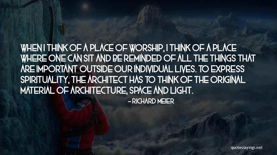 Space And Architecture Quotes By Richard Meier Space And Architecture Quotes By Richard Meier