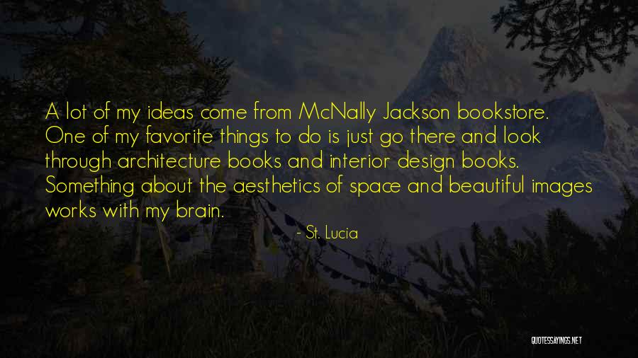 Space And Architecture Quotes By St. Lucia Space And Architecture Quotes By St. Lucia
