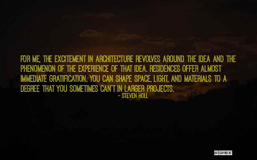 Space And Architecture Quotes By Steven Holl Space And Architecture Quotes By Steven Holl