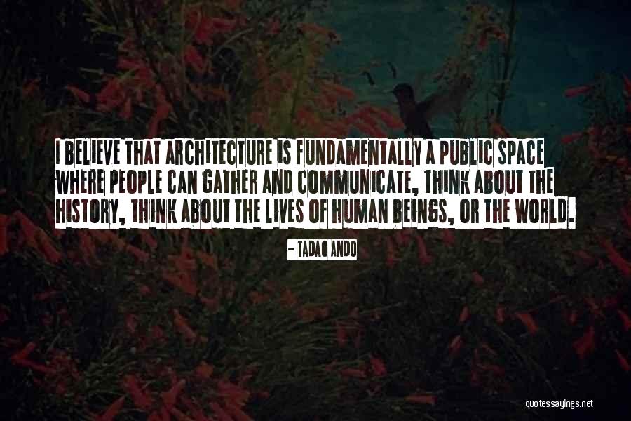 Space And Architecture Quotes By Tadao Ando Space And Architecture Quotes By Tadao Ando
