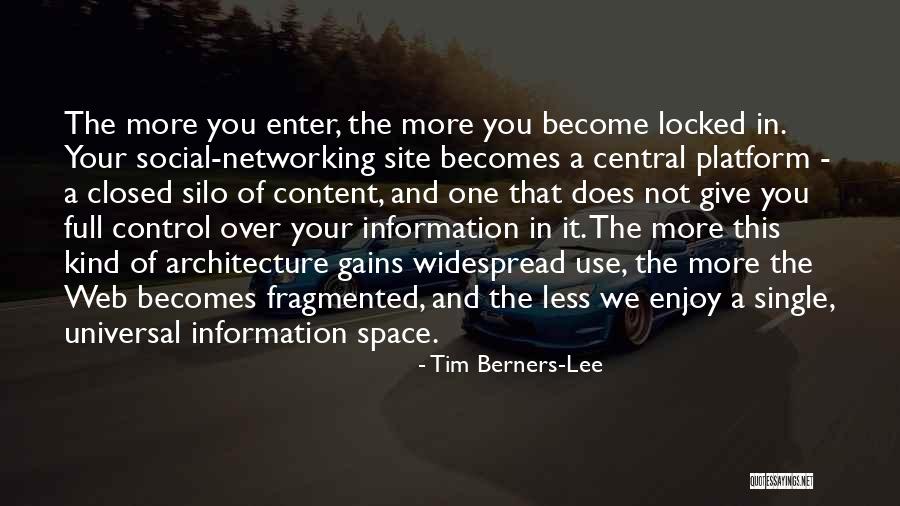 Space And Architecture Quotes By Tim Berners-Lee Space And Architecture Quotes By Tim Berners-Lee