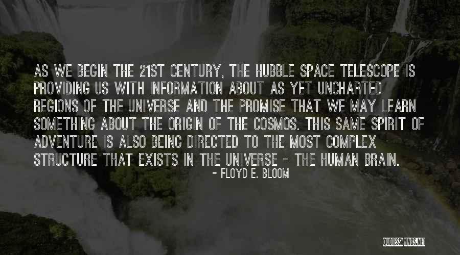 Space And Cosmos Quotes By Floyd E. Bloom Space And Cosmos Quotes By Floyd E. Bloom