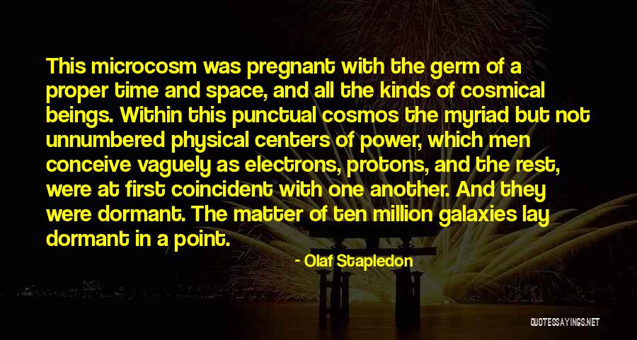 Space And Cosmos Quotes By Olaf Stapledon Space And Cosmos Quotes By Olaf Stapledon
