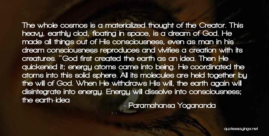 Space And Cosmos Quotes By Paramahansa Yogananda Space And Cosmos Quotes By Paramahansa Yogananda