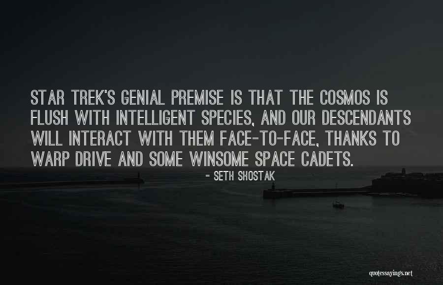 Space And Cosmos Quotes By Seth Shostak Space And Cosmos Quotes By Seth Shostak