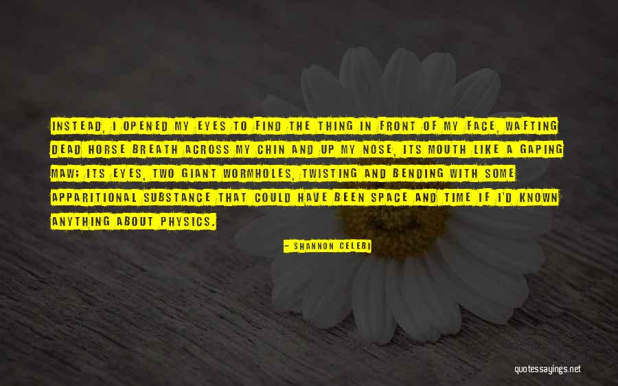 Space And Cosmos Quotes By Shannon Celebi Space And Cosmos Quotes By Shannon Celebi