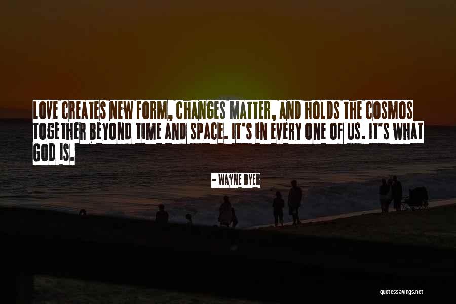 Space And Cosmos Quotes By Wayne Dyer Space And Cosmos Quotes By Wayne Dyer