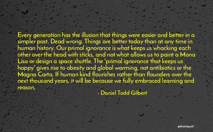 Space And Design Quotes By Daniel Todd Gilbert