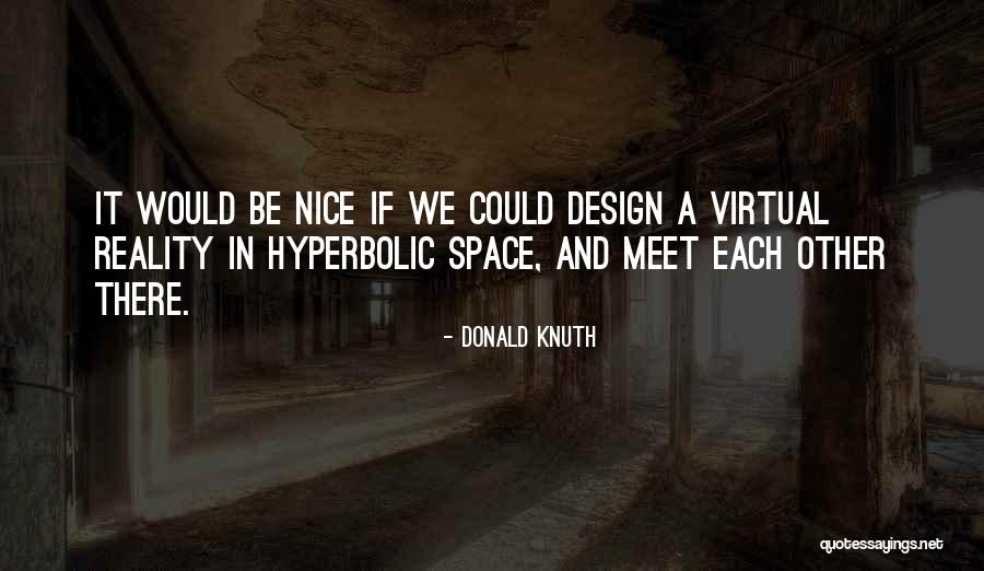 Space And Design Quotes By Donald Knuth