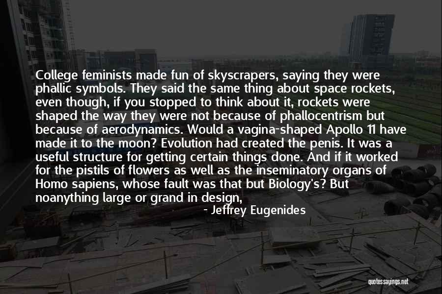 Space And Design Quotes By Jeffrey Eugenides