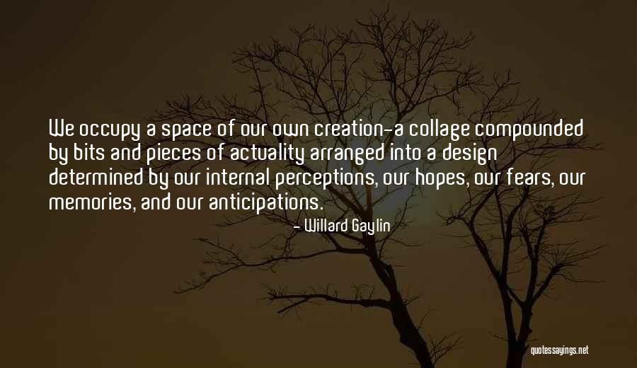 Space And Design Quotes By Willard Gaylin