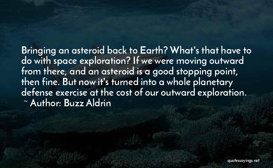 Space And Earth Quotes By Buzz Aldrin