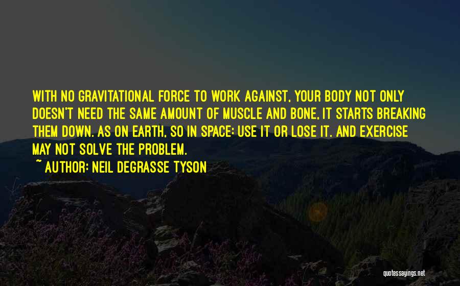 Space And Earth Quotes By Neil DeGrasse Tyson