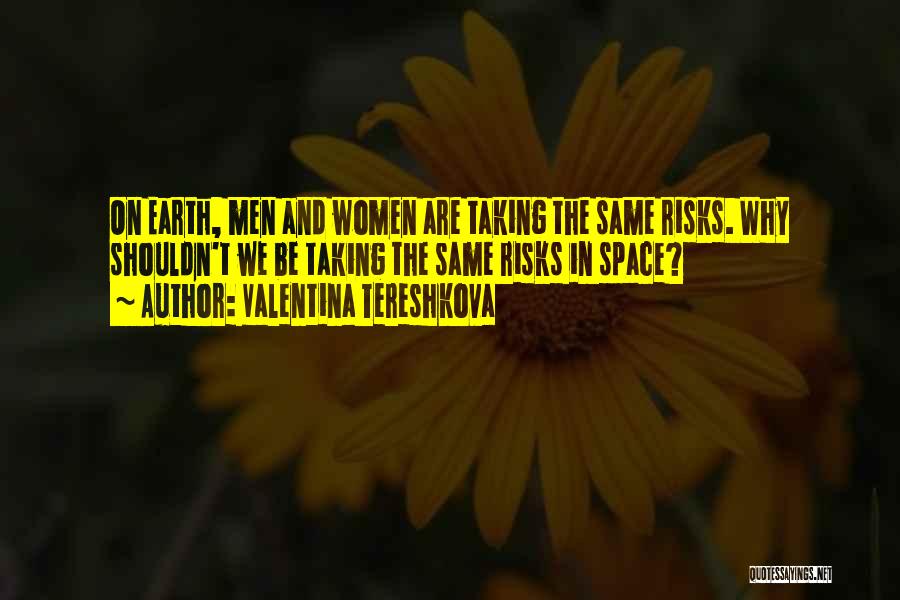 Space And Earth Quotes By Valentina Tereshkova