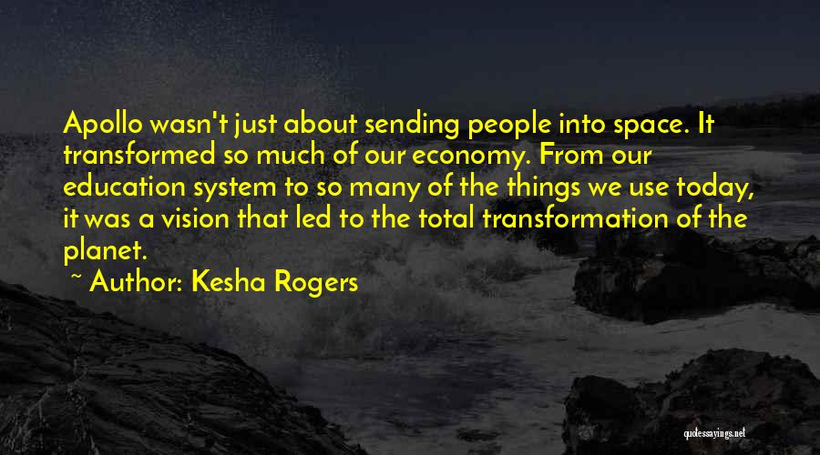 Space And Education Quotes By Kesha Rogers
