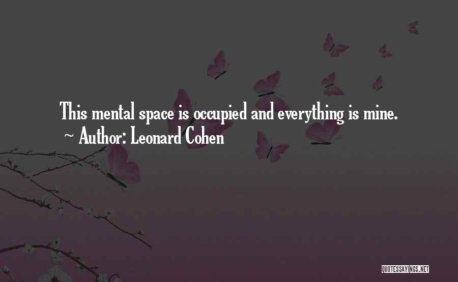 Space And Education Quotes By Leonard Cohen