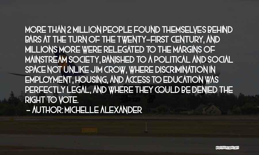 Space And Education Quotes By Michelle Alexander