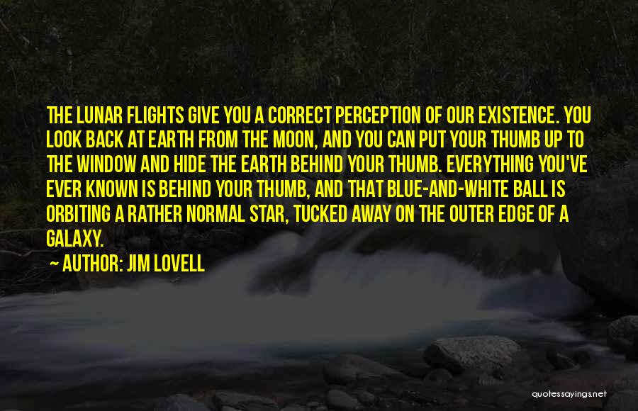 Space And Galaxy Quotes By Jim Lovell