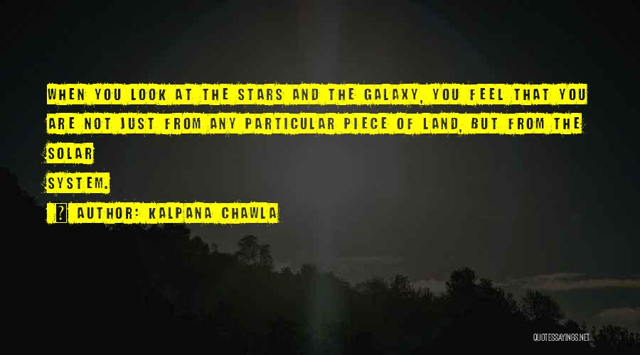 Space And Galaxy Quotes By Kalpana Chawla