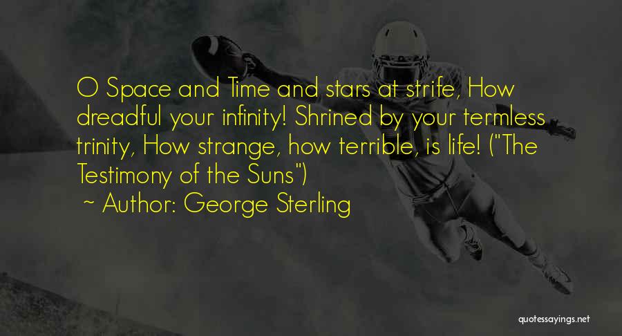 Space And Infinity Quotes By George Sterling