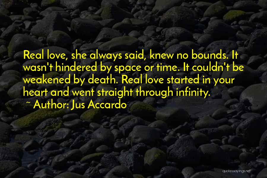 Space And Infinity Quotes By Jus Accardo