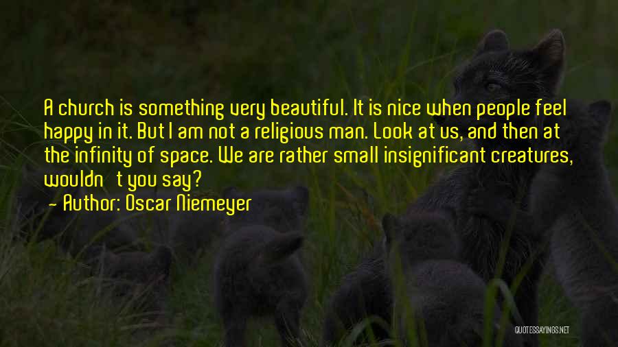 Space And Infinity Quotes By Oscar Niemeyer