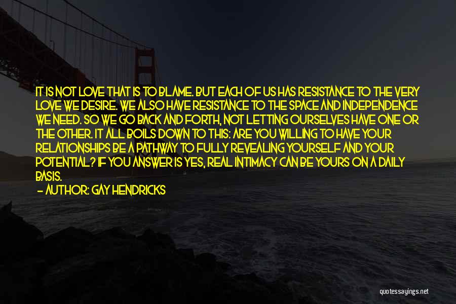 Space And Love Quotes By Gay Hendricks