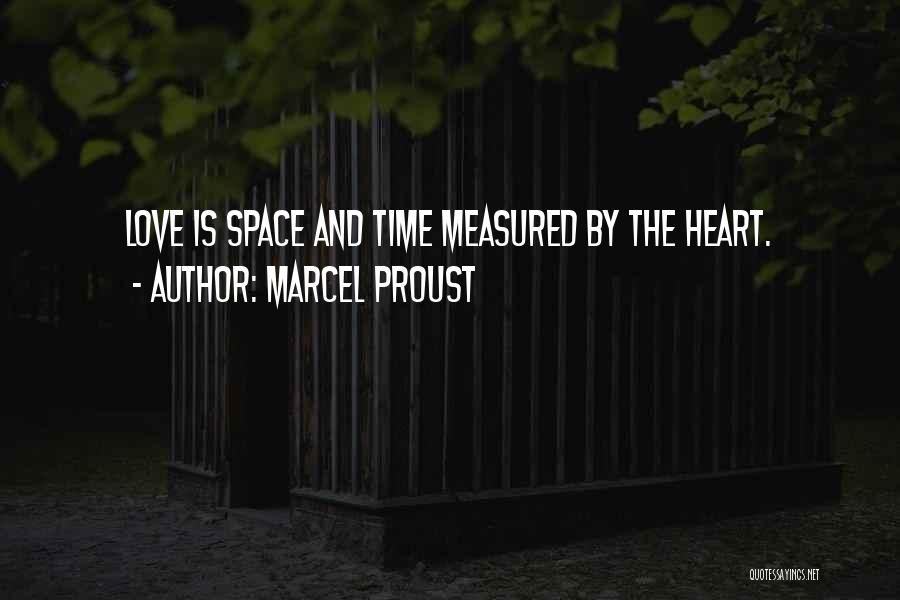 Space And Love Quotes By Marcel Proust